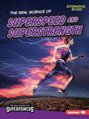 cover image of The Real Science of Superspeed and Superstrength